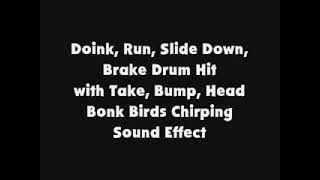 Doink, Run, Slide Down, Brake Drum Hit With Take, Bump, Head Bonk Birds Chirping Sfx