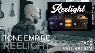 Reelight Pro - Tone Empire | Tape Plugin Review