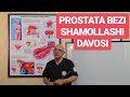 #70 DOKTOR-D: PROSTATA BEZI SHAMOLLASHI