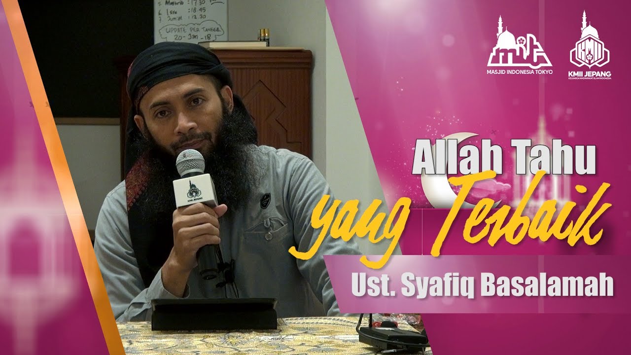 Allah Tahu Yang Terbaik Ust Syafiq Basalamah Youtube