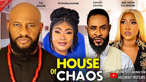 HOUSE OF CHAOS(FULL MOVIE)YUL EDOCHIE/EUCHARIA ANUNOBI/JUDY AUSTIN YULEDOCHIE 2025 LATEST NOLLYMOVIE