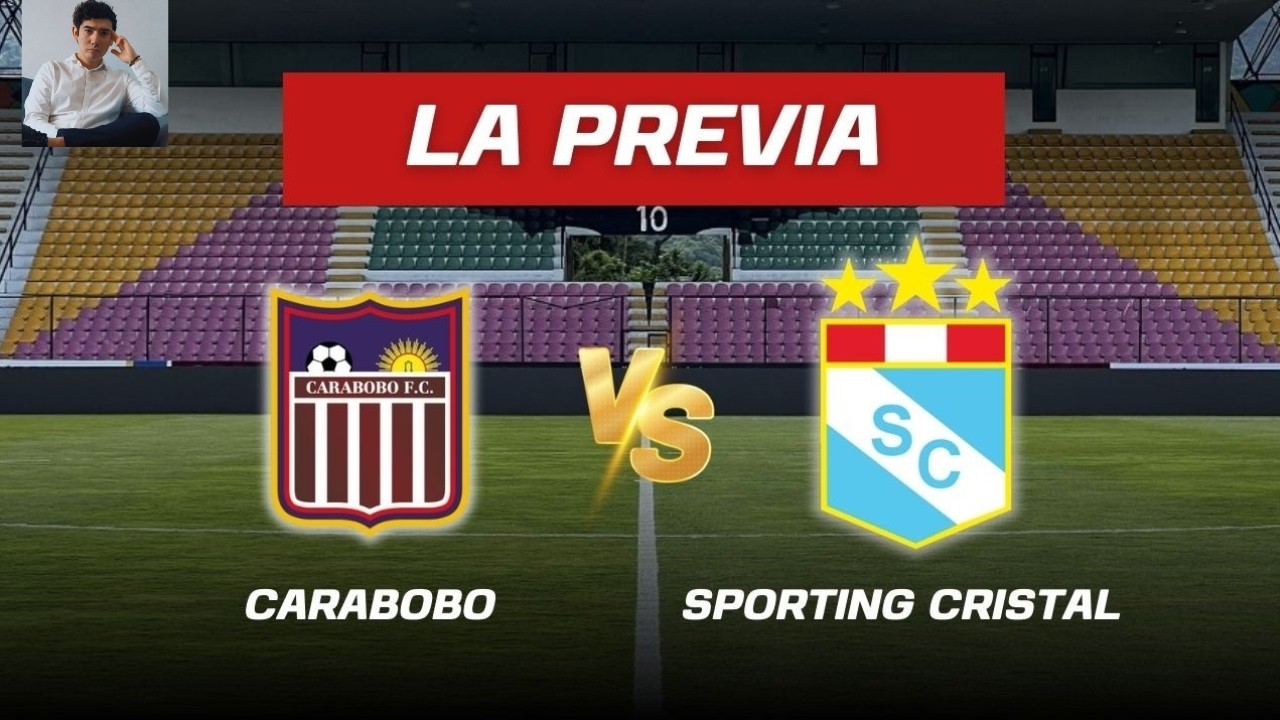 🔥 SPORTING CRISTAL vs CARABOBO 🏆 | PREVIA COMPLETA Copa Libertadores 2026 ⚽ Análisis y Pronóstico