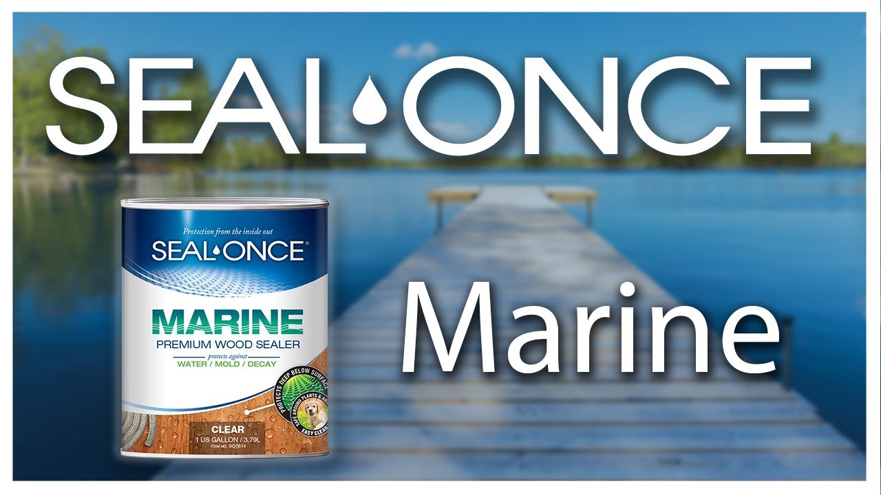 MARINE Premium Wood Sealer | Seal-Once - YouTube