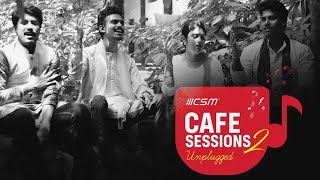 CSM Cafe Unplugged Sessions | Independence Day | Episode 2