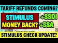 TARIFF REFUNDS THIS WEEK? STIMULUS CHECK MONEY BACK UPDATE FOR SSI SSDI VA?