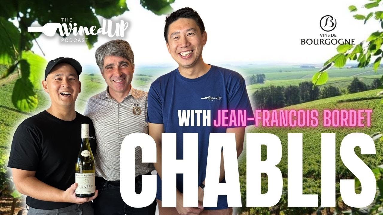 Take a Closer Look at Chablis with Jean-Francois Bordet