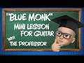 "Blue Monk" (Thelonious Monk) Mini Lesson For Guitar- with The Professor #jazzguitar #guitarlesson