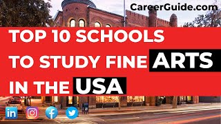 Top 10 Schools to Study Fine Arts in the USA
