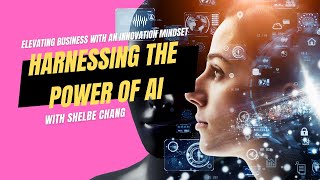 Elevating Business with an Innovation Mindset: Harnessing the Power of AI