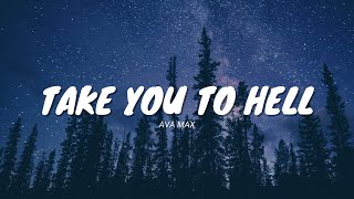Take You To Hell - Ava Max (Lyrics Video)