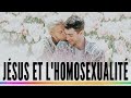 JÉSUS ET L'HOMOSEXUALITÉ