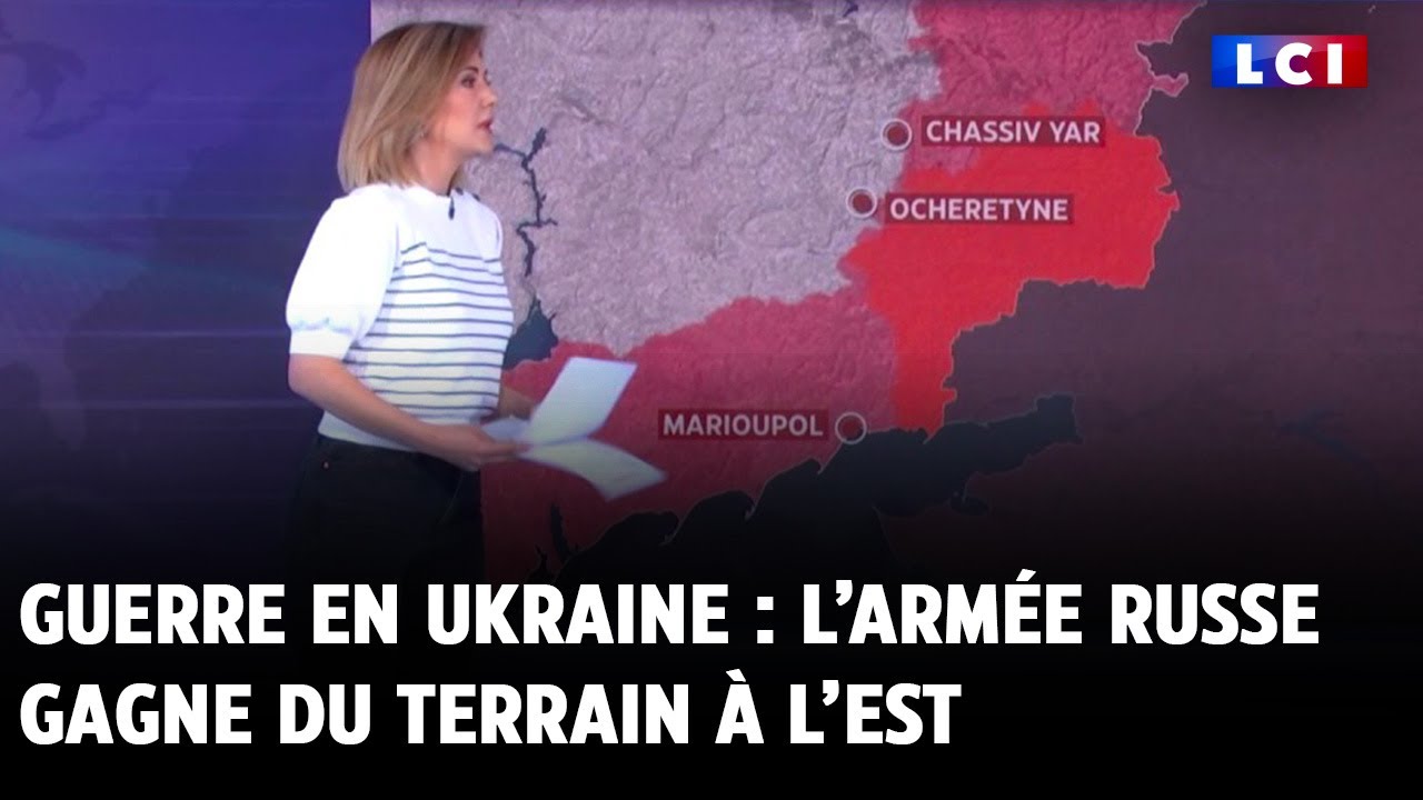 Guerre en Ukraine  larme russe gagne du terrain  lest