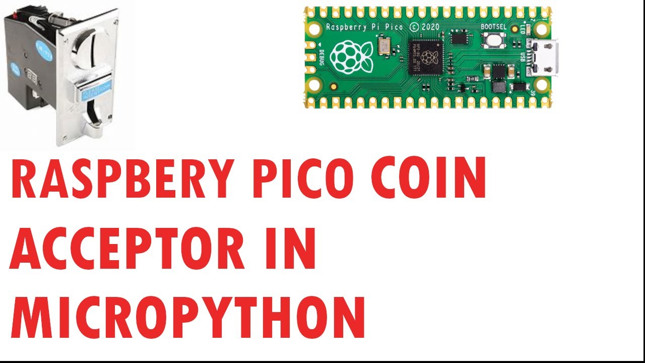 Raspberry pico with coin acceptor in micro python