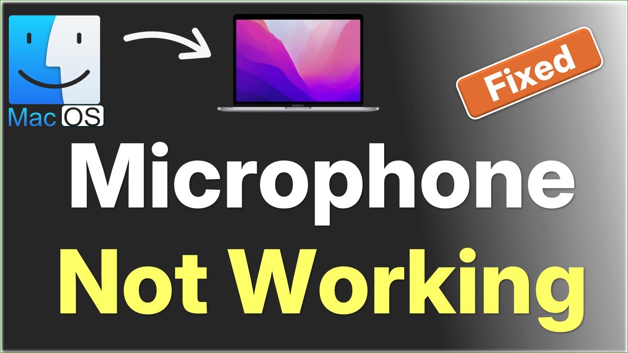 Microphone Not Working on Mac : Here is the Fix