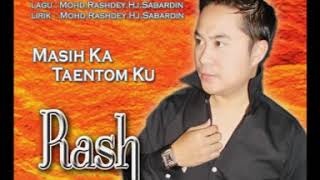 Rash - Masih Ka Taentom Ku