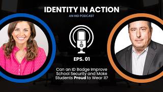 Episode 1 - Can an ID Badge Improve School Security and Make Students Proud to Wear It