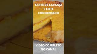 Tarte de Laranja e Leite Condensado shorts