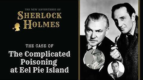 Sherlock Holmes Radio: Poisoning at Eel Pie Island | Basil Rathbone, Nigel Bruce, Conway, Stanley
