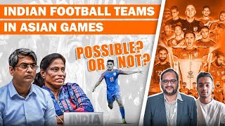 Candid Football Conversations @SportsKhabri #15 Indian Football at Asian Games - Yes or No?