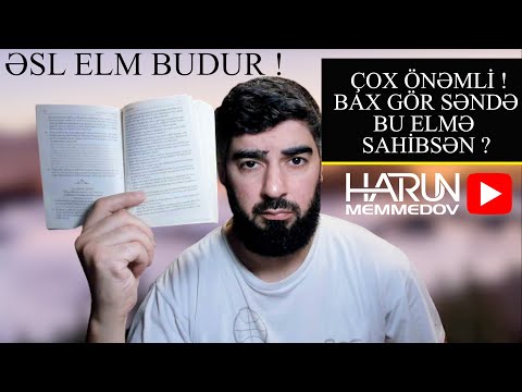 Əsl Elm Budur / Mütləq İzləyin Qardaş Və Bacılarım