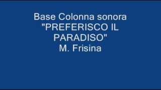 Preferisco il paradiso-BASE COLONNA SONORA MARCO FRISINA chords