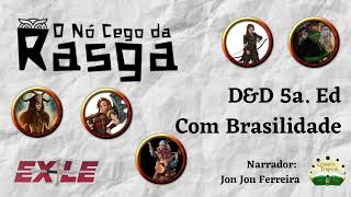 O Nó Cego da Rasga (D&D 5e c/ Brasilidade) | Ep. 01