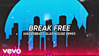 Ariana Grande - Break Free (WAGEEBEATS SLAP HOUSE REMIX)