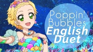 【Odii ♡ & Glompy】「Poppin Bubbles」 English Duet [Aikatsu]