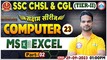 SSC CHSL & CGL 2023 Tier 2, MS Excel Class Computer, CHSL Computer Class By Shivam Sir