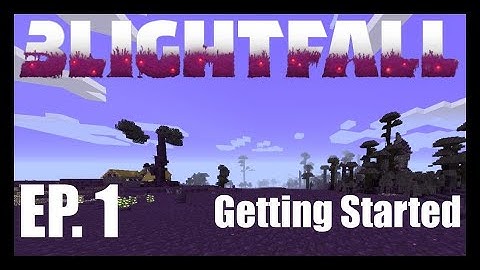 Blightfall Episode 1 | Minecraft