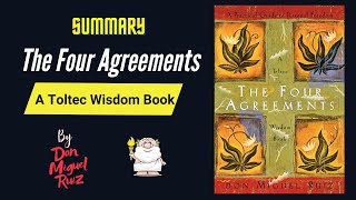 "The Four Agreements" By Don Miguel Ruiz Book Summary | Geeky Philosopher