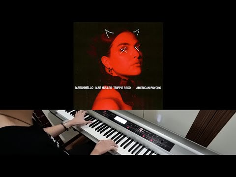 Marshmello, Mae Muller & Trippie Redd - American Psycho (Jarel Gomes Piano)