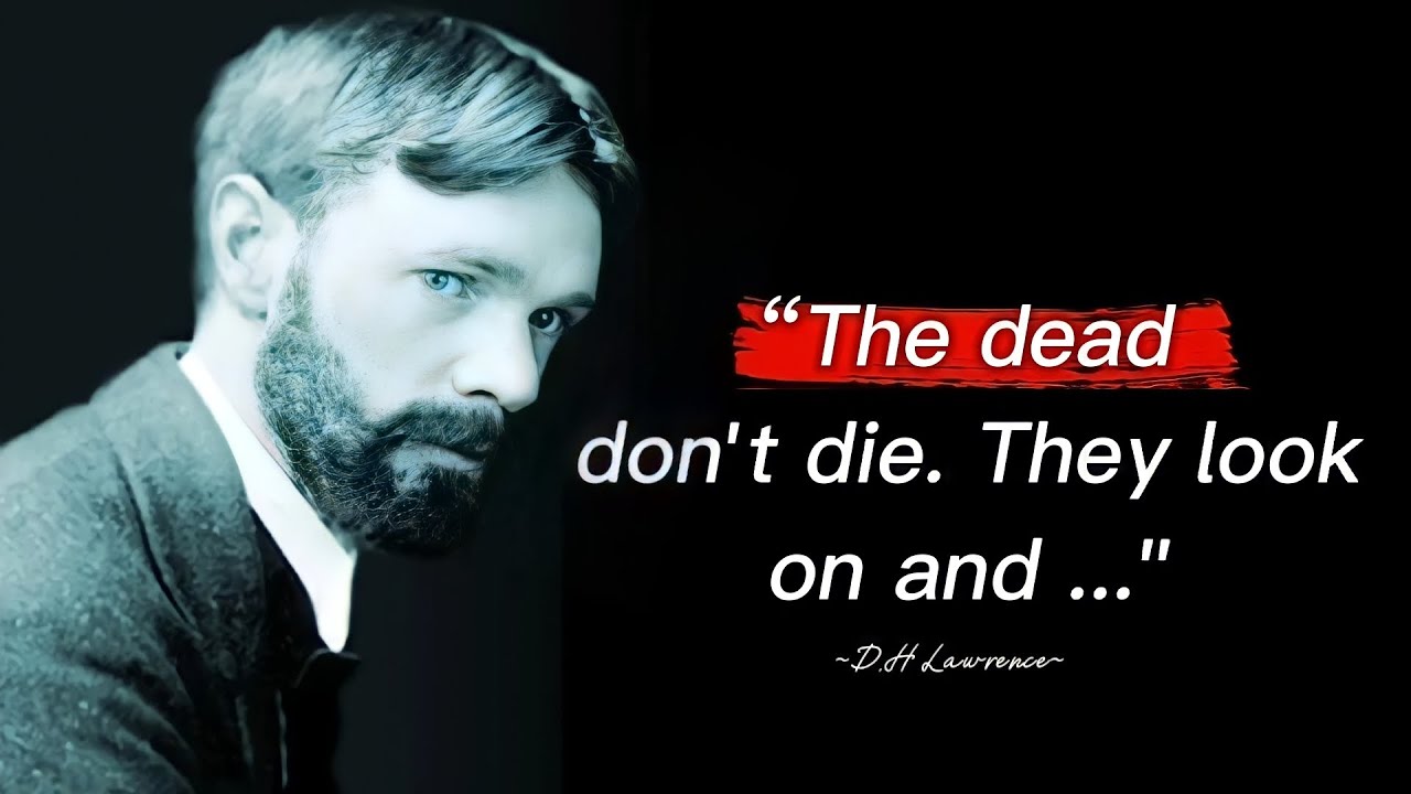 DH Lawrence quotes about life and full of deep meaning