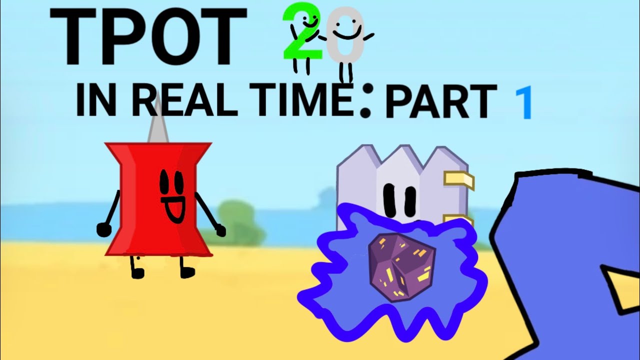 BFDI:TPOT 20 in Real time (PART 1)