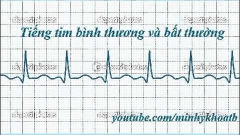Chương 1  Tiếng tim bình thường và bất thường