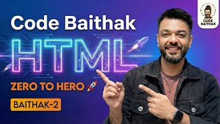 Baithak 02: HTML Basics Continued 🚀 Tags, Input, Media Elements, Lists, iFrame 