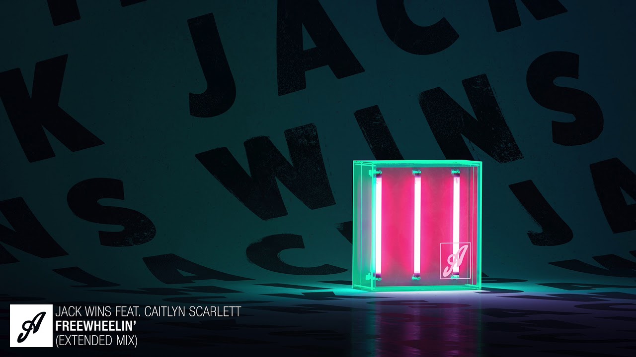 Jack Wins feat Caitlyn Scarlett   Freewheelin Extended Mix