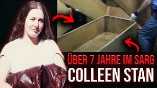 Über 7 Jahre in Sarg EINGESPERRT! | Der grausame Fall Colleen Stan
