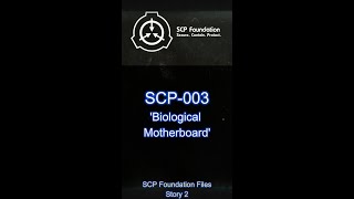 SCP 003 | SCP Foundation Story 2