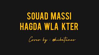 Souad Massi - Hagda wla Kter (Cover)