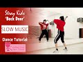 Stray kids back door dance tutorial  slow music  mirrored