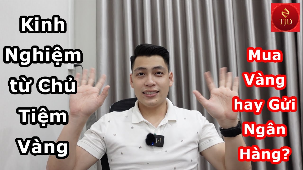 Nên mua Vàng hay Gửi tiết kiệm Ngân Hàng? Chứng... - youtube