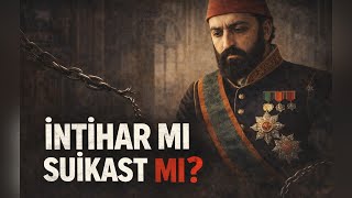 Avrupa’ya Ayak Basan İlk Sultan / Abdülaziz Nasıl Öldü?