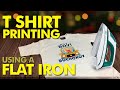 How to Print T shirt at Home using a Flat Iron