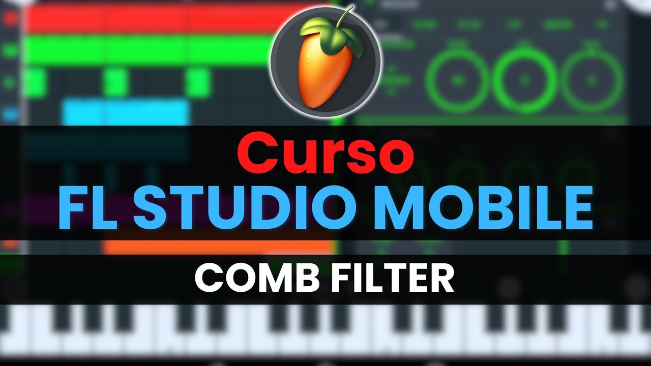 🥭Curso FL STUDIO MOBILE - 23: Comb Filter [Curso Completo] - Tutorial ...