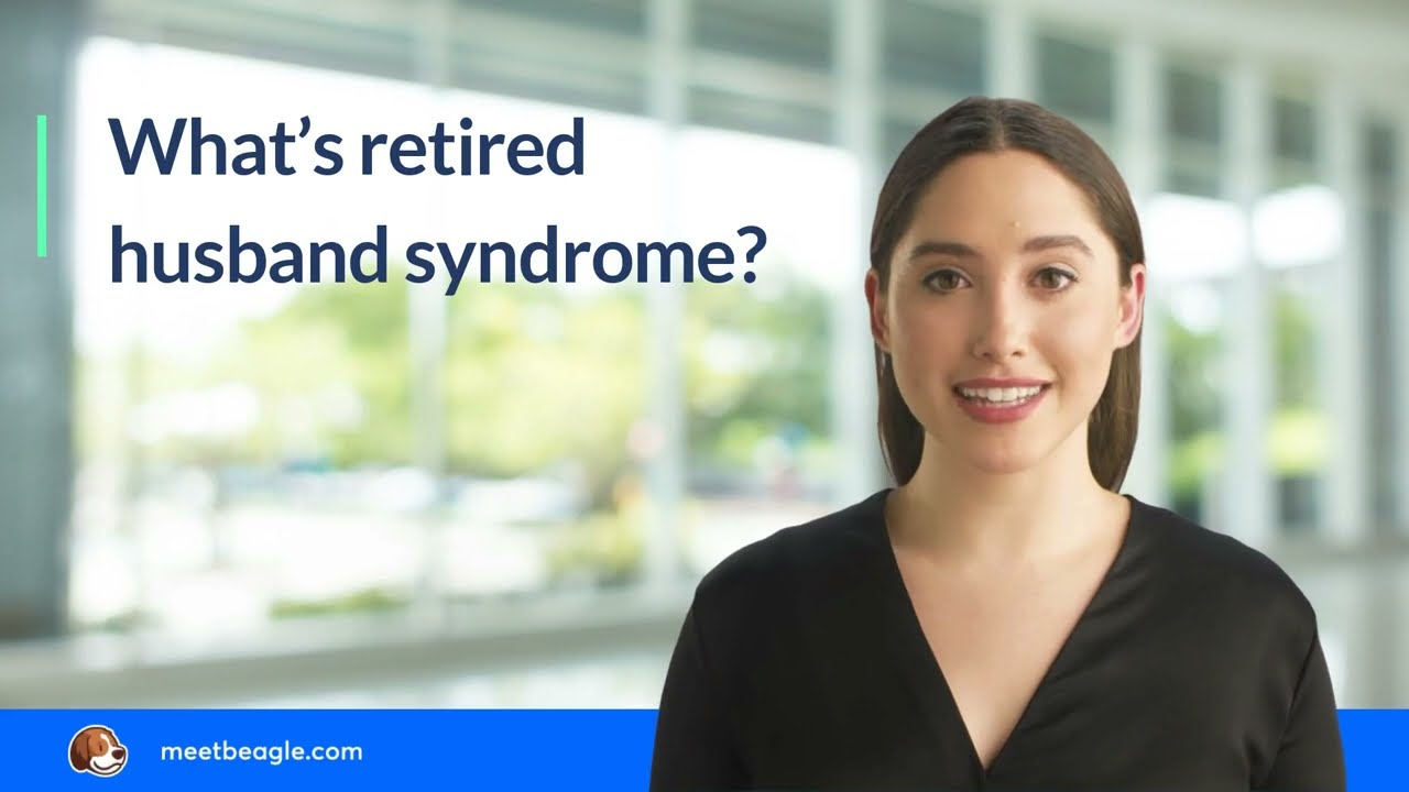 What’s retired husband syndrome?