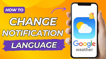 How to Change Google Weather Notification Language in Mobile - Full Guide 2-24