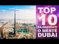 TOP 10 věcí, které jste nevěděli o Dubaji