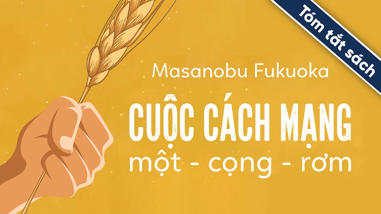 [Tóm Tắt Sách] Cuộc Cách Mạng Một-Cọng-Rơm - YouTube