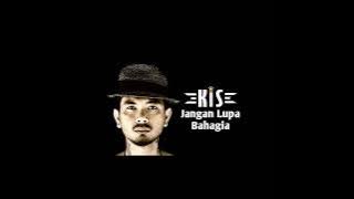 KIS Band - Jangan Lupa Bahagia